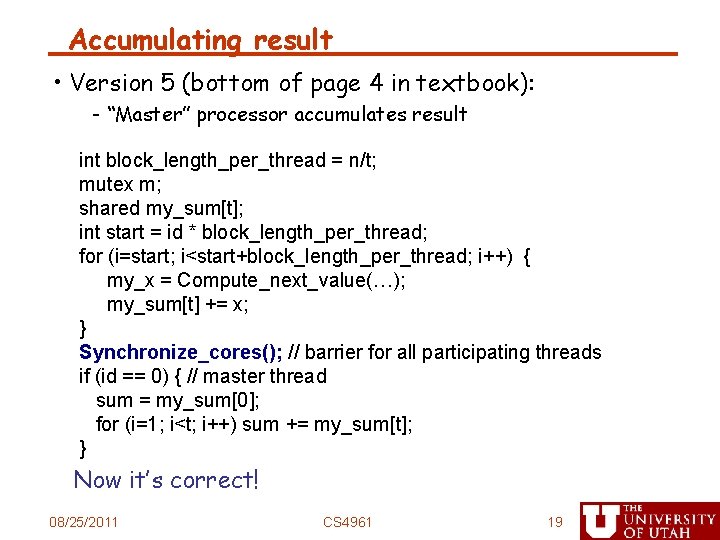 Accumulating result • Version 5 (bottom of page 4 in textbook): - “Master” processor