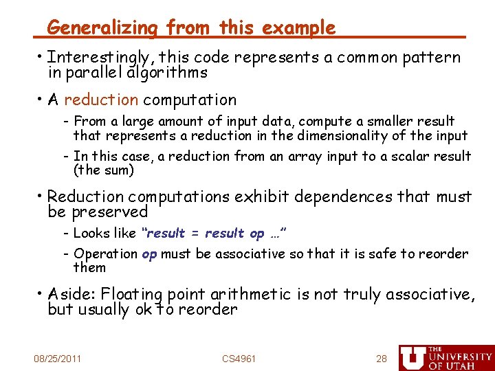 Generalizing from this example • Interestingly, this code represents a common pattern in parallel