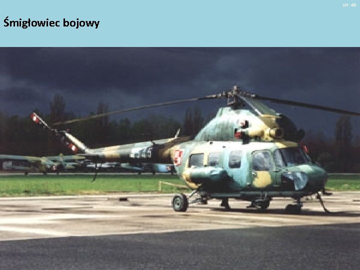 str. 40 Śmigłowiec bojowy 