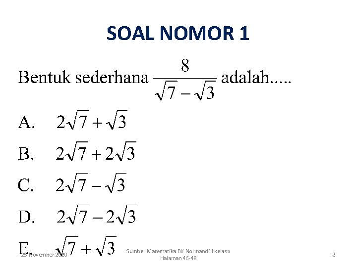 SOAL NOMOR 1 25 November 2020 Sumber Matematika. BK. Normandiri kelas x Halaman 46