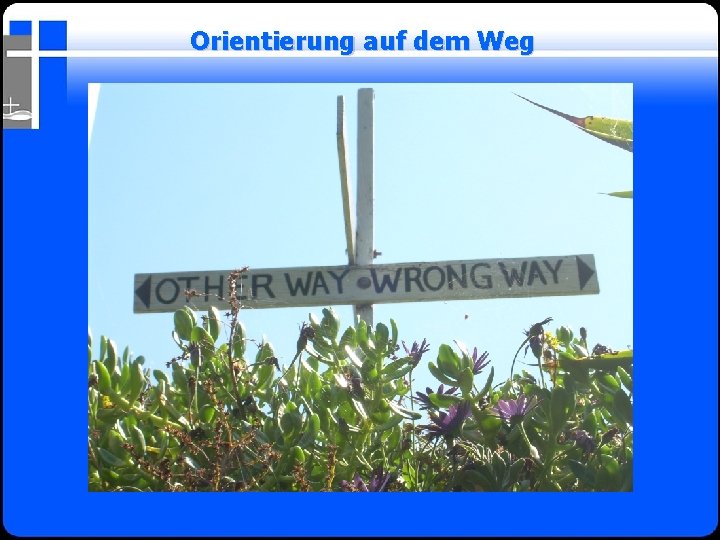 Orientierung auf dem Weg 