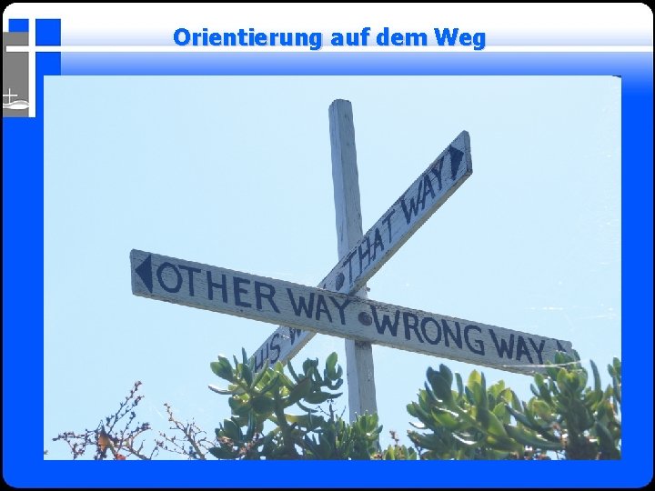 Orientierung auf dem Weg 