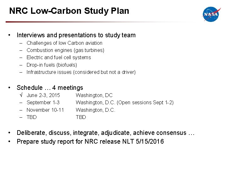 NRC Low-Carbon Study Plan • Interviews and presentations to study team – – –