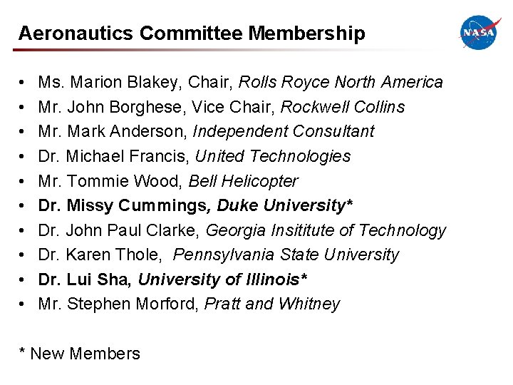 Aeronautics Committee Membership • • • Ms. Marion Blakey, Chair, Rolls Royce North America