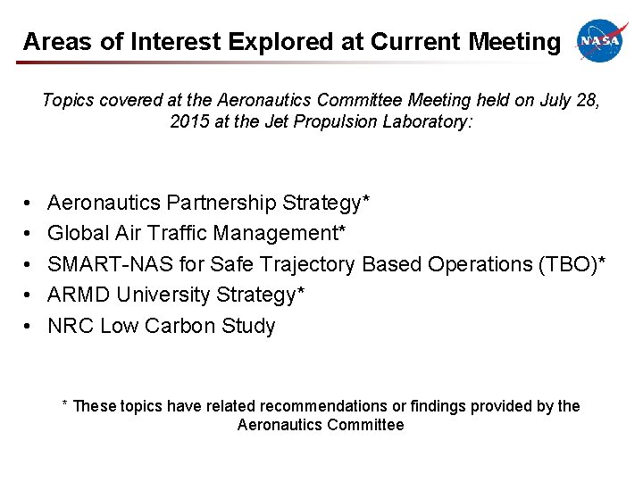 Areas of Interest Explored at Current Meeting Topics covered at the Aeronautics Committee Meeting