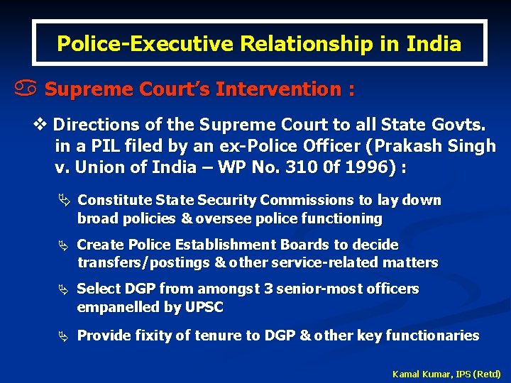 Police-Executive Relationship in India a Supreme Court’s Intervention : v Directions of the Supreme