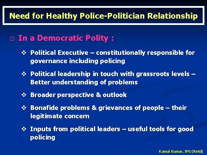 Need for Healthy Police-Politician Relationship a In a Democratic Polity : v Political Executive