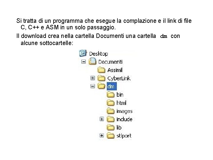 Si tratta di un programma che esegue la complazione e il link di file