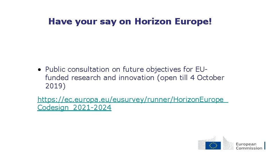 Have your say on Horizon Europe! • Public consultation on future objectives for EUfunded