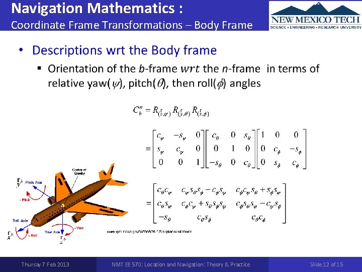 Navigation Mathematics : Coordinate Frame Transformations – Body Frame • Thursay 7 Feb 2013