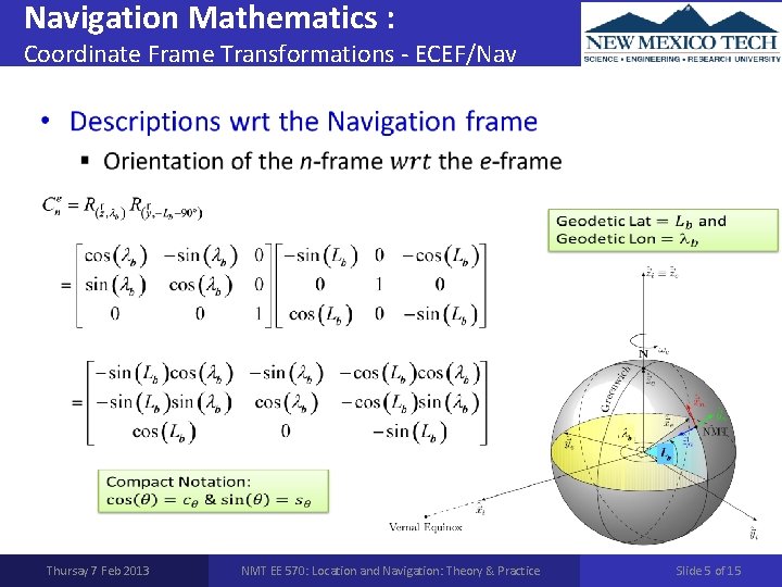 Navigation Mathematics : Coordinate Frame Transformations - ECEF/Nav • Thursay 7 Feb 2013 NMT