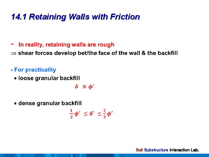 14. 1 Retaining Walls with Friction Soil Substructure Interaction Lab. 