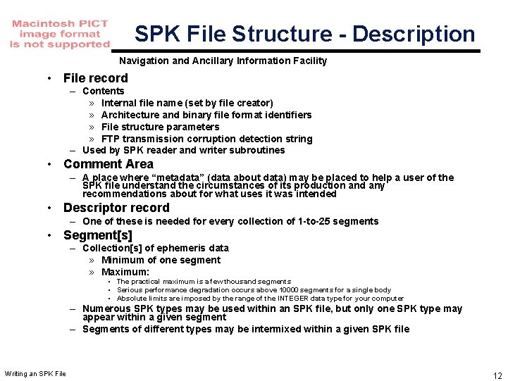 SPK File Structure - Description Navigation and Ancillary Information Facility • File record – SPK File Structure - Description Navigation and Ancillary Information Facility • File record –
