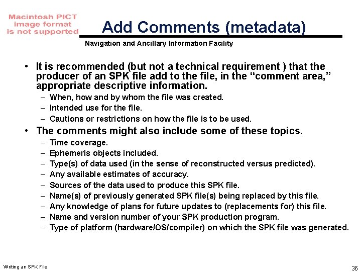 Add Comments (metadata) Navigation and Ancillary Information Facility • It is recommended (but not Add Comments (metadata) Navigation and Ancillary Information Facility • It is recommended (but not