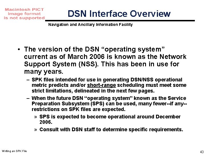 DSN Interface Overview Navigation and Ancillary Information Facility • The version of the DSN DSN Interface Overview Navigation and Ancillary Information Facility • The version of the DSN