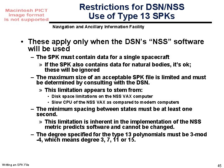 Restrictions for DSN/NSS Use of Type 13 SPKs Navigation and Ancillary Information Facility • Restrictions for DSN/NSS Use of Type 13 SPKs Navigation and Ancillary Information Facility •