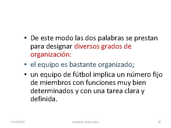 • De este modo las dos palabras se prestan para designar diversos grados • De este modo las dos palabras se prestan para designar diversos grados