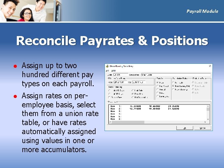 Payroll Module Reconcile Payrates & Positions l Assign up to two hundred different pay