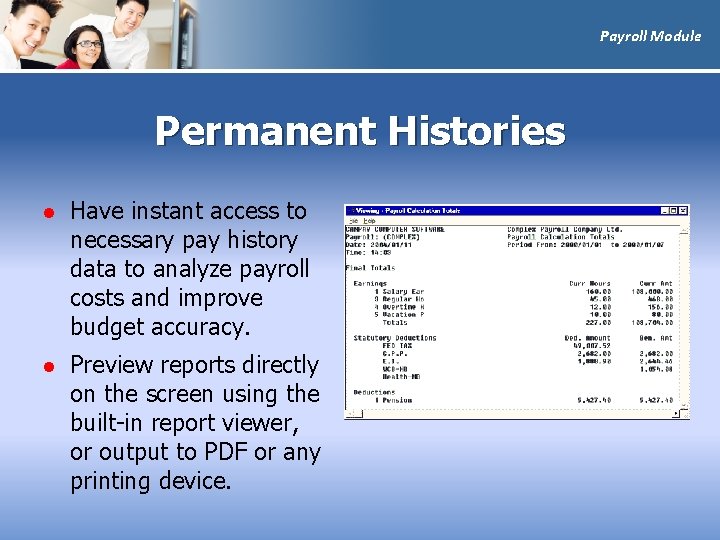 Payroll Module Permanent Histories l Have instant access to necessary pay history data to