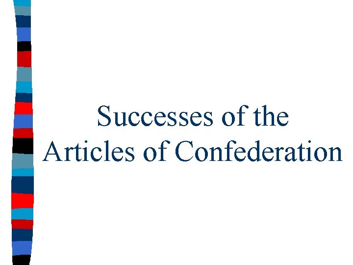 Successes of the Articles of Confederation 