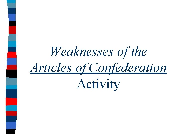 Weaknesses of the Articles of Confederation Activity 