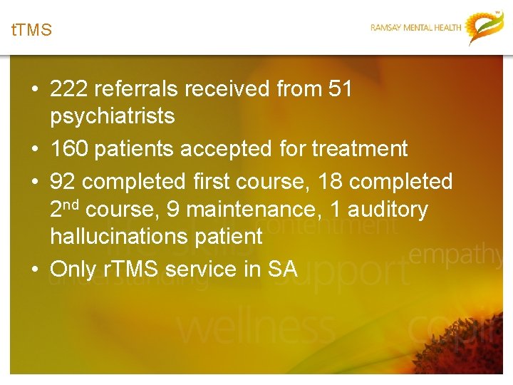 t. TMS • 222 referrals received from 51 psychiatrists • 160 patients accepted for