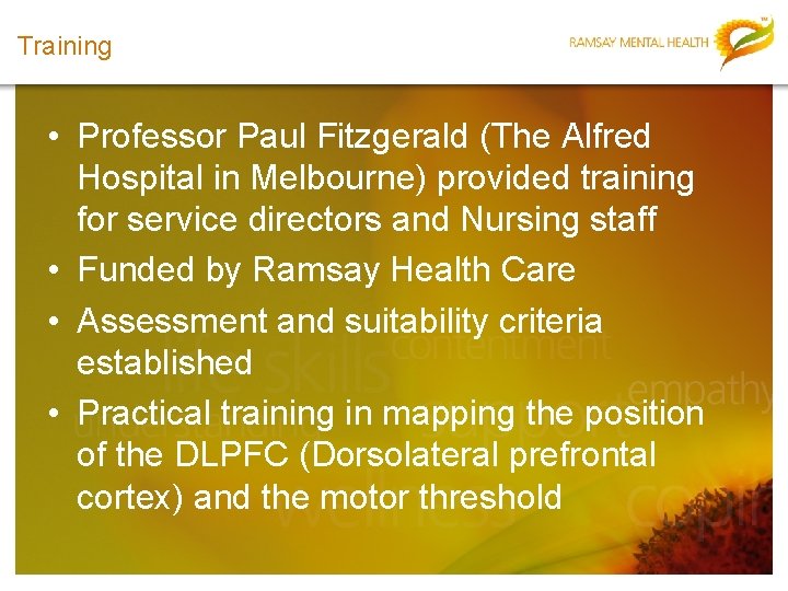 Training • Professor Paul Fitzgerald (The Alfred Hospital in Melbourne) provided training for service