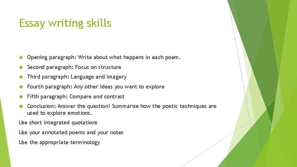Essay writing skills Opening paragraph: Write about what happens in each poem. Second paragraph: Essay writing skills Opening paragraph: Write about what happens in each poem. Second paragraph: