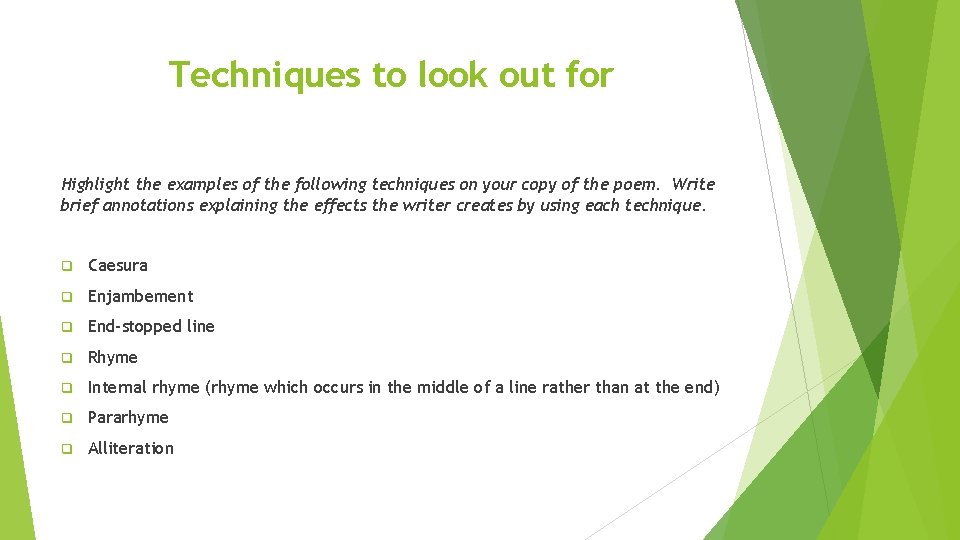 Techniques to look out for Highlight the examples of the following techniques on your Techniques to look out for Highlight the examples of the following techniques on your