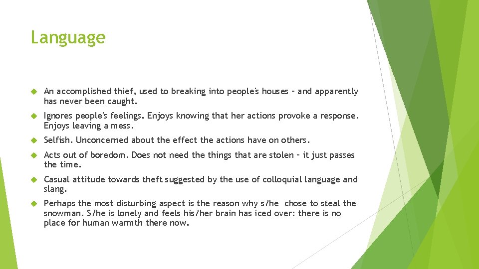 Language An accomplished thief, used to breaking into people's houses – and apparently has Language An accomplished thief, used to breaking into people's houses – and apparently has