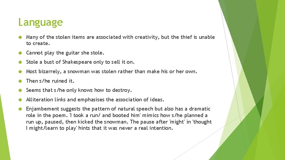 Language Many of the stolen items are associated with creativity, but the thief is Language Many of the stolen items are associated with creativity, but the thief is