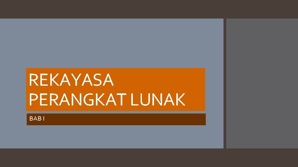 REKAYASA PERANGKAT LUNAK BAB I 