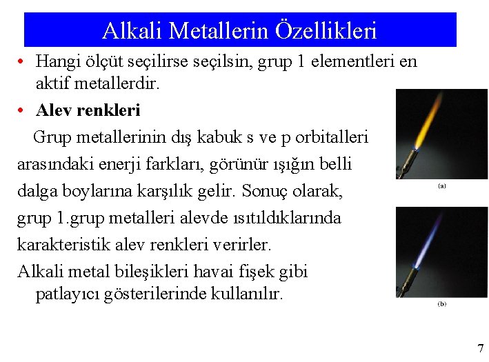 Alkali Metallerin Özellikleri • Hangi ölçüt seçilirse seçilsin, grup 1 elementleri en aktif metallerdir.