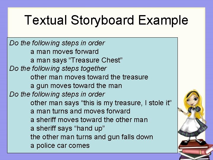 Textual Storyboard Example Do the following steps in order a man moves forward a Textual Storyboard Example Do the following steps in order a man moves forward a