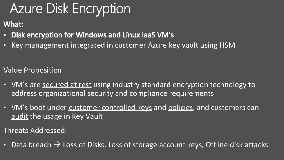  • Key management integrated in customer Azure key vault using HSM Value Proposition: