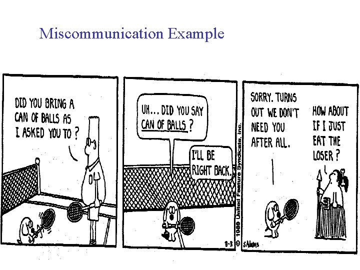 Miscommunication Example 