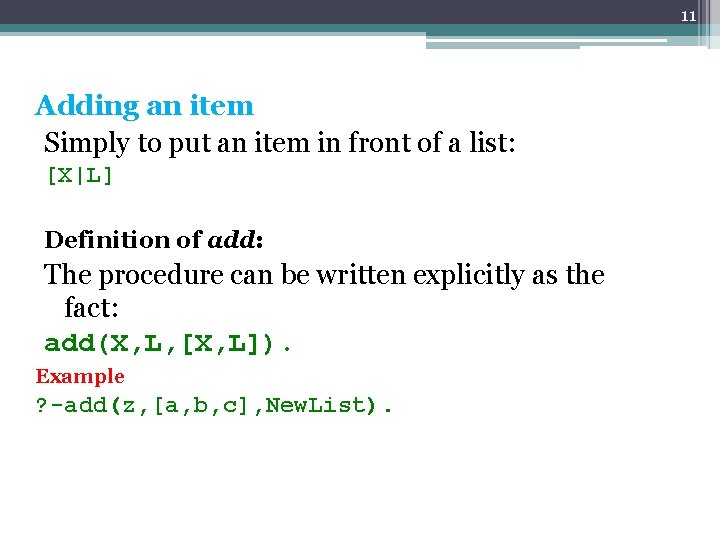 11 Adding an item Simply to put an item in front of a list: