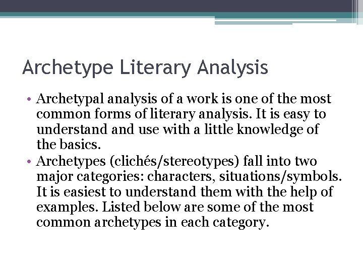 Archetype Literary Analysis • Archetypal analysis of a work is one of the most