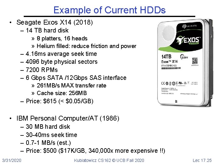 Example of Current HDDs • Seagate Exos X 14 (2018) – 14 TB hard