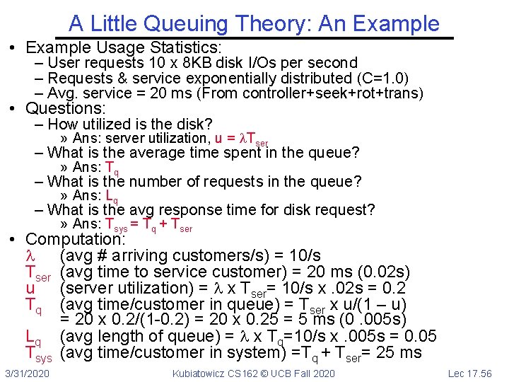 A Little Queuing Theory: An Example • Example Usage Statistics: – User requests 10