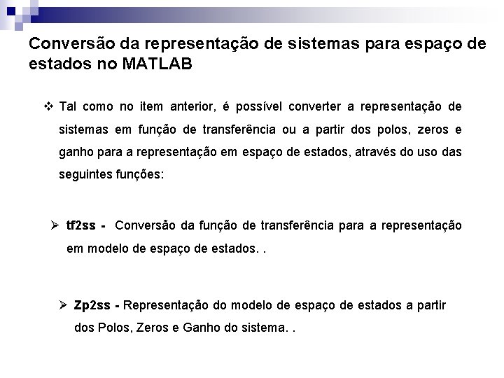 Conversão da representação de sistemas para espaço de estados no MATLAB v Tal como