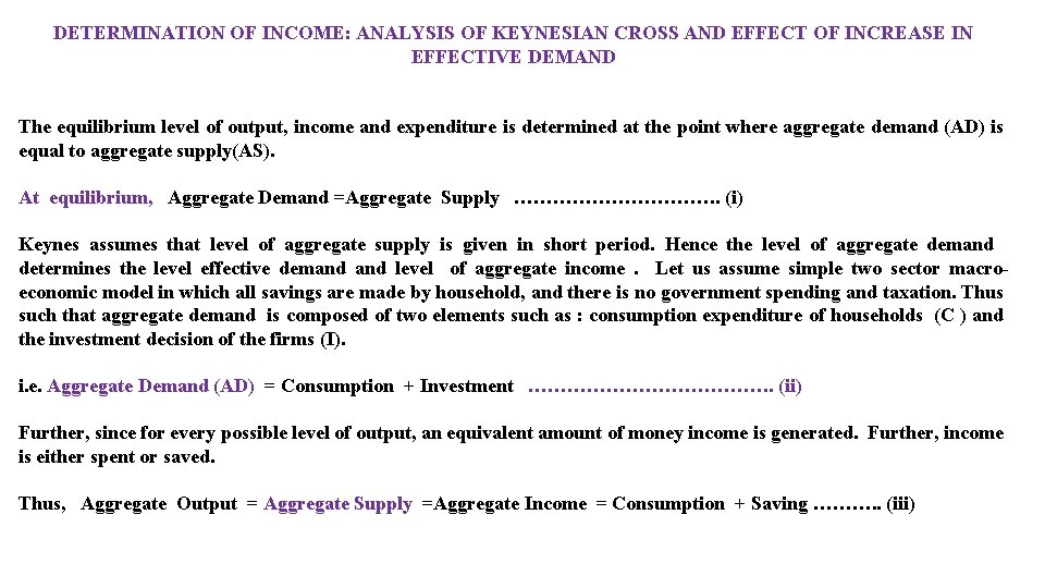 DETERMINATION OF INCOME: ANALYSIS OF KEYNESIAN CROSS AND EFFECT OF INCREASE IN EFFECTIVE DEMAND