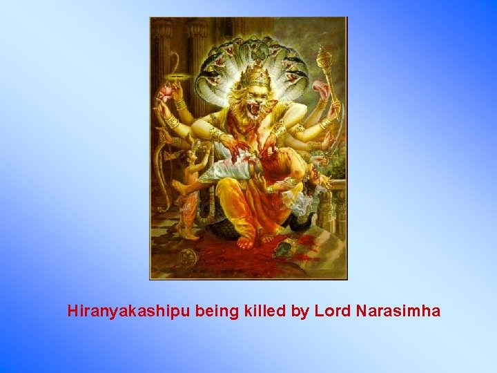 Hiranyakashipu being killed by Lord Narasimha 