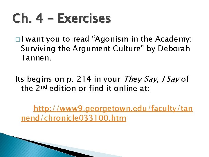 Ch. 4 - Exercises �I want you to read “Agonism in the Academy: Surviving