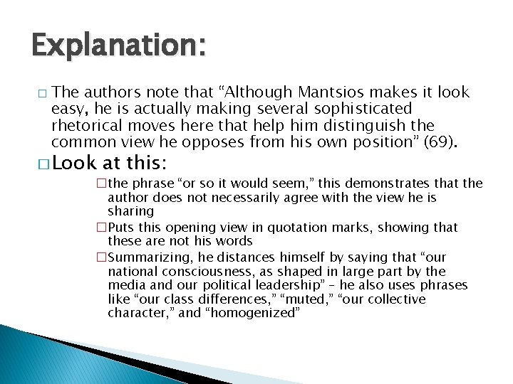 Explanation: � The authors note that “Although Mantsios makes it look easy, he is