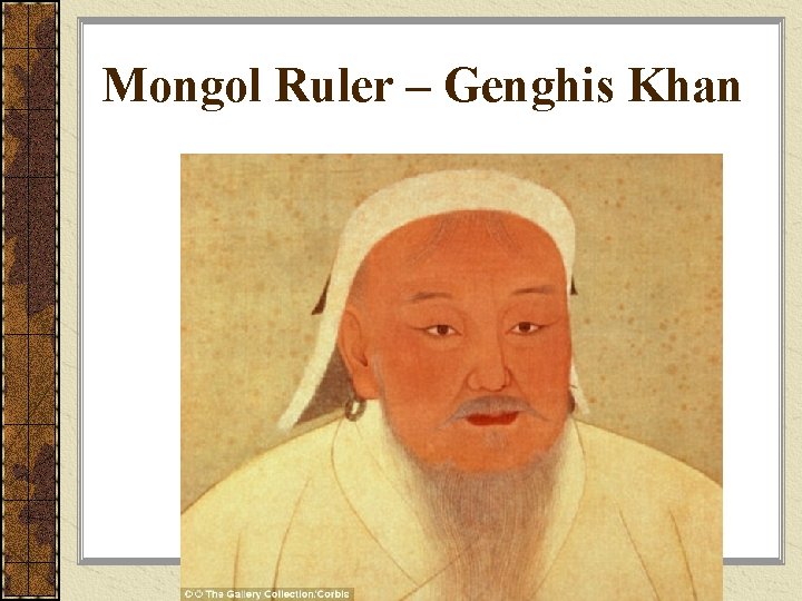 Mongol Ruler – Genghis Khan 