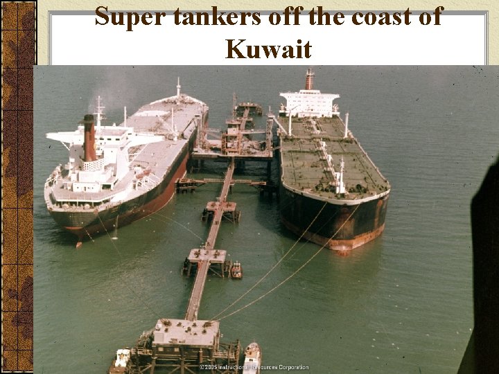 Super tankers off the coast of Kuwait 