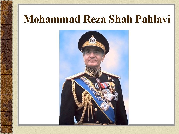 Mohammad Reza Shah Pahlavi 