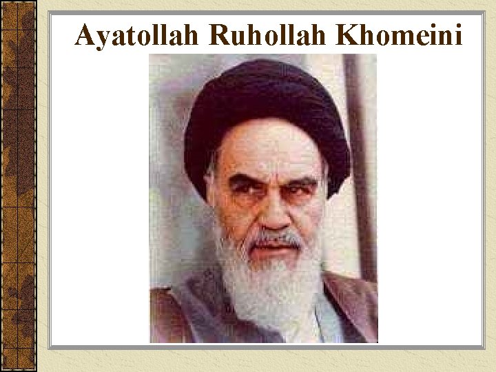 Ayatollah Ruhollah Khomeini 