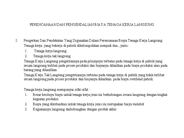 PERENCANAAN DAN PENGENDALIAN BIAYA TENAGA KERJA LANGSUNG I. Pengertian Dan Pendekatan Yang Digunakan Dalam